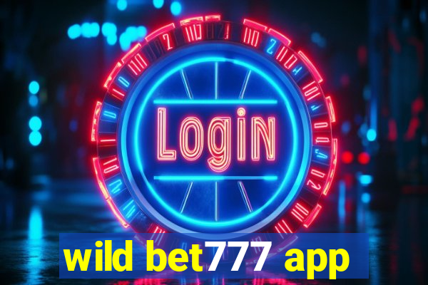 wild bet777 app